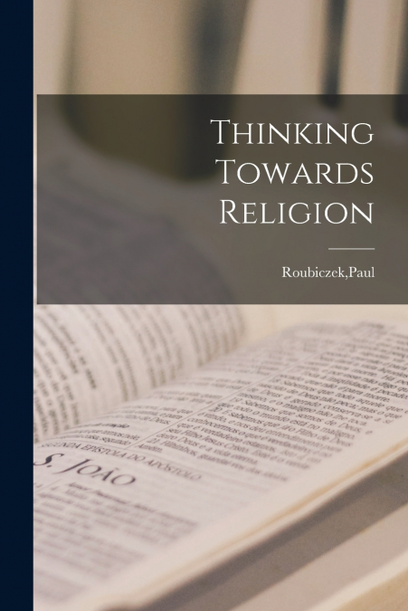 Thinking Towards Religion
