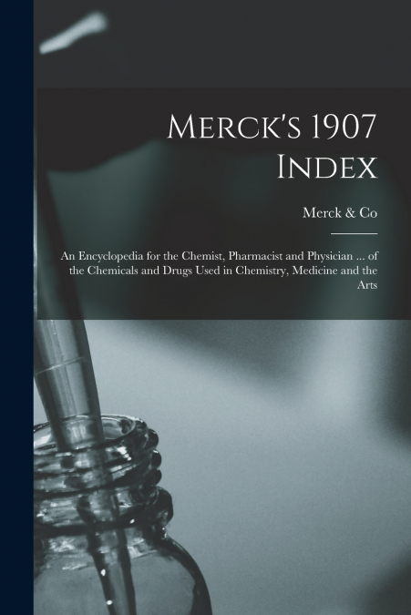 Merck’s 1907 Index