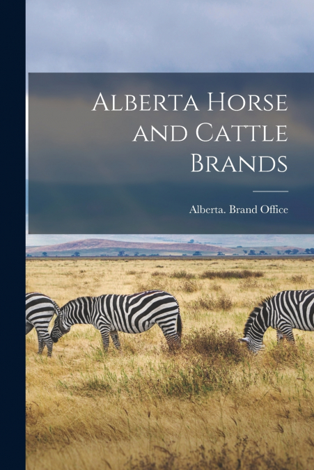 Alberta Horse and Cattle Brands