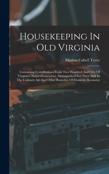 Housekeeping In Old Virginia