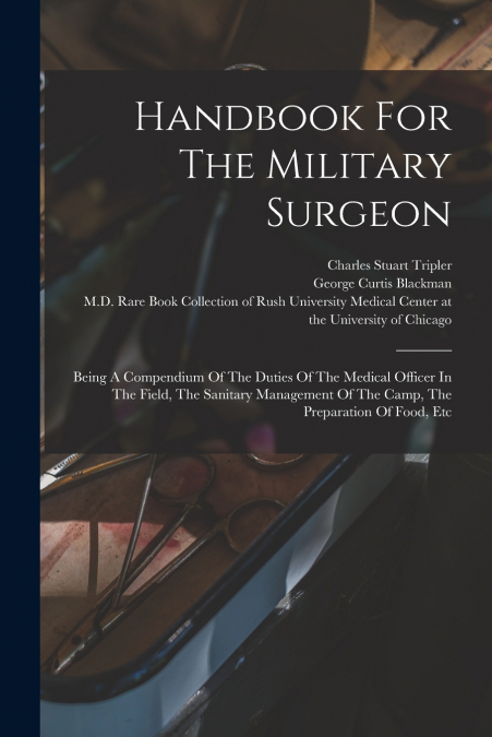 Handbook For The Military Surgeon
