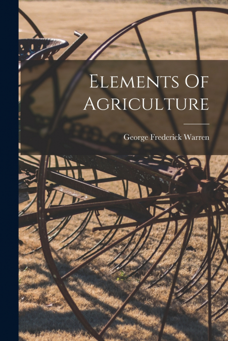 Elements Of Agriculture