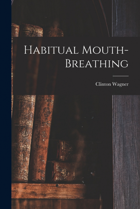 Habitual Mouth-breathing