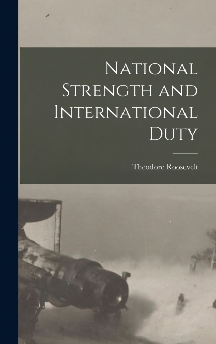 National Strength and International Duty