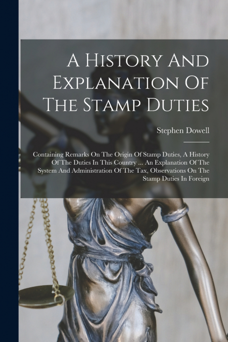 A History And Explanation Of The Stamp Duties