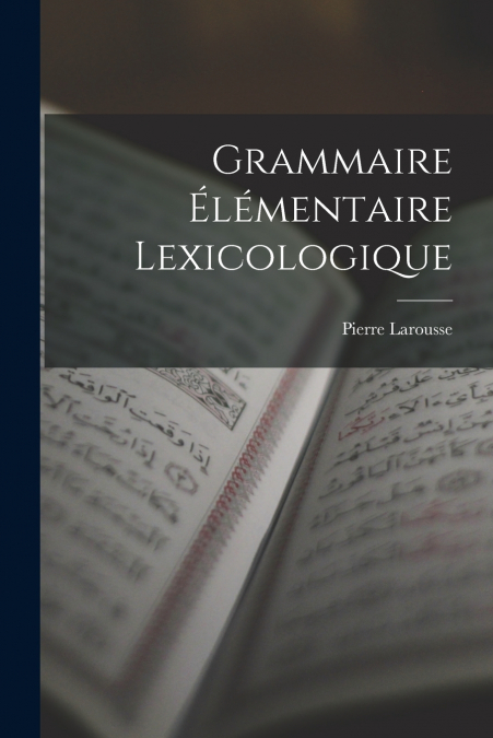 Grammaire Élémentaire Lexicologique