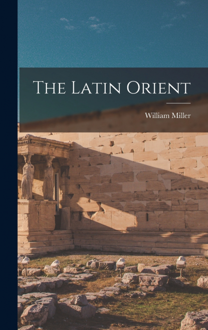 The Latin Orient