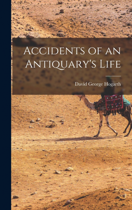Accidents of an Antiquary’s Life