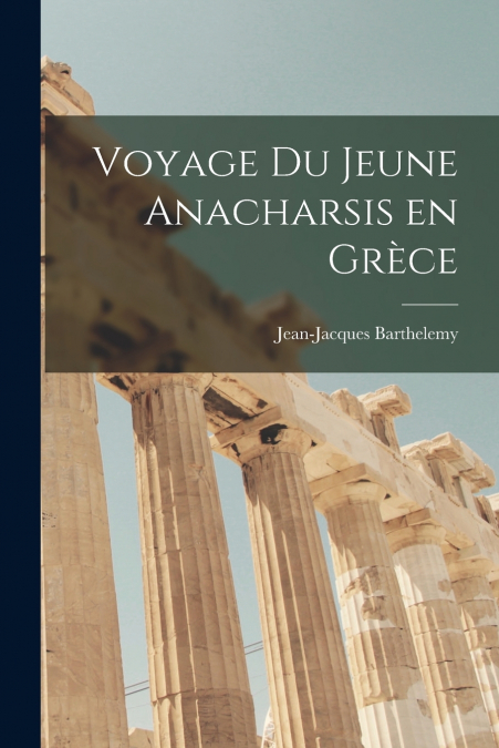 Voyage du Jeune Anacharsis en Grèce