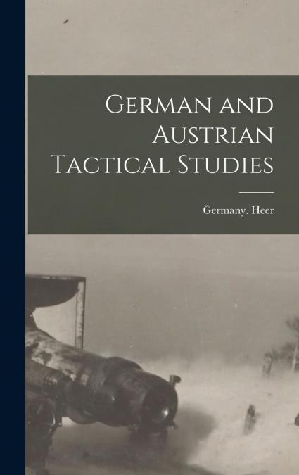 German and Austrian Tactical Studies