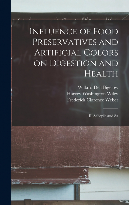 Influence of Food Preservatives and Artificial Colors on Digestion and Health