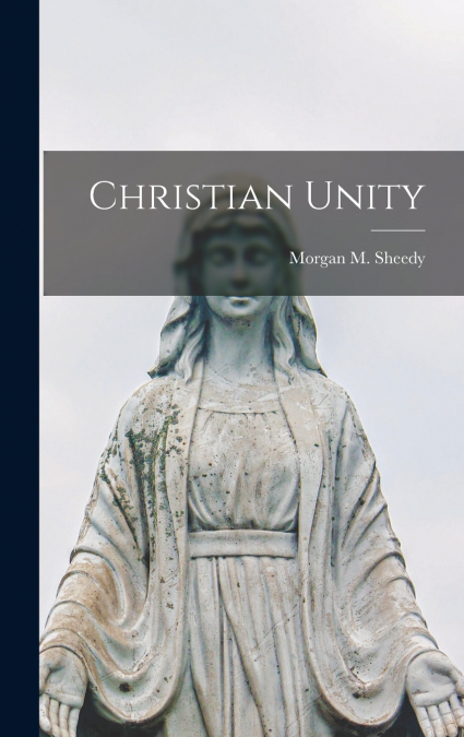 Christian Unity [microform]