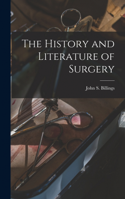 The History and Literature of Surgery