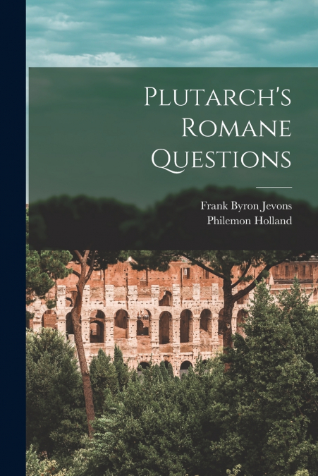 Plutarch’s Romane Questions