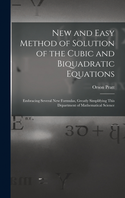 New and Easy Method of Solution of the Cubic and Biquadratic Equations