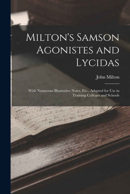 Milton’s Samson Agonistes and Lycidas