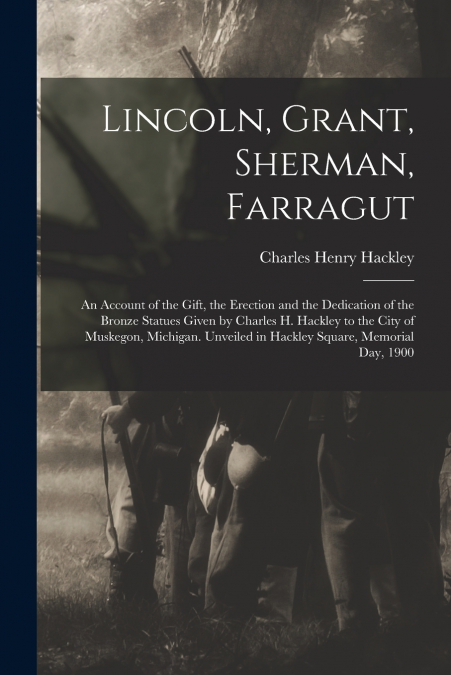 Lincoln, Grant, Sherman, Farragut