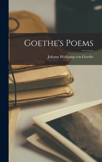 Goethe’s Poems