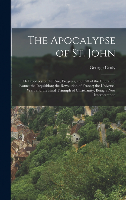 The Apocalypse of St. John