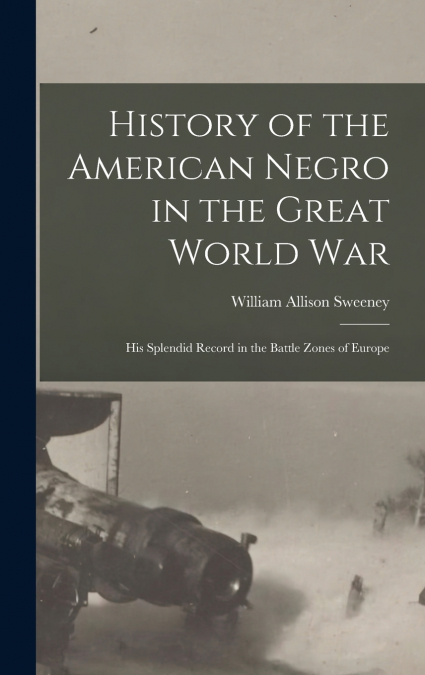 History of the American Negro in the Great World War