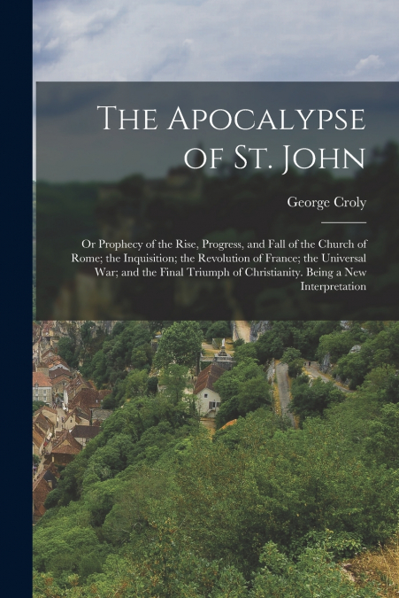 The Apocalypse of St. John