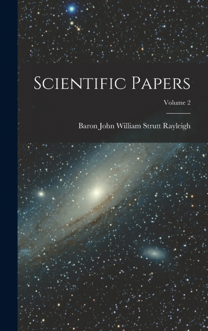 Scientific Papers; Volume 2