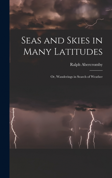 Seas and Skies in Many Latitudes