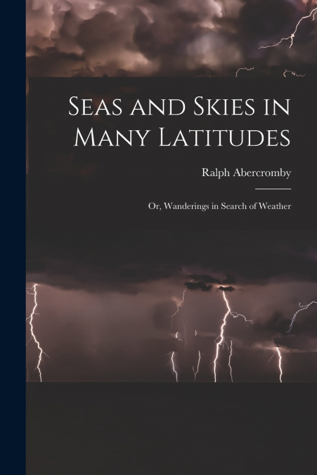 Seas and Skies in Many Latitudes