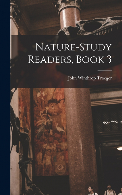 Nature-Study Readers, Book 3