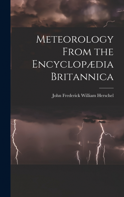 Meteorology From the Encyclopædia Britannica