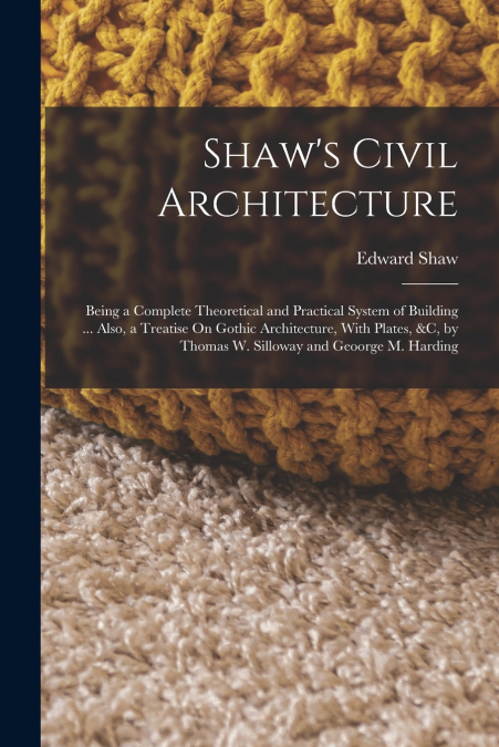 Shaw’s Civil Architecture