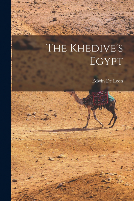 The Khedive’s Egypt