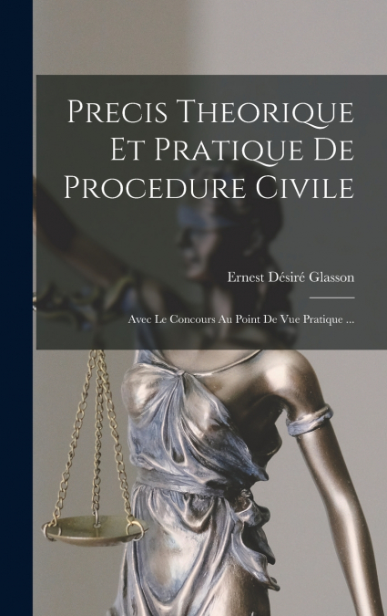 Precis Theorique Et Pratique De Procedure Civile