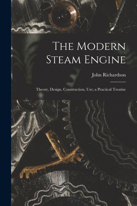The Modern Steam Engine