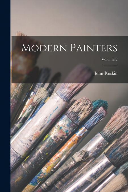 Modern Painters; Volume 2