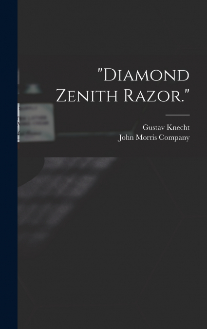 'Diamond Zenith Razor.'