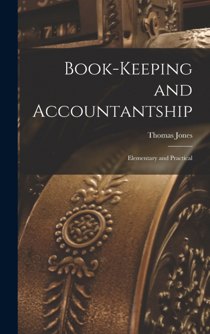 Book-Keeping and Accountantship