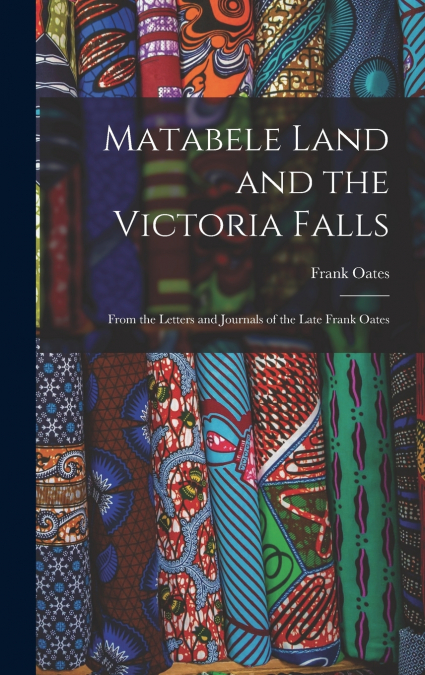 Matabele Land and the Victoria Falls