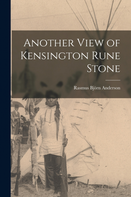 Another View of Kensington Rune Stone