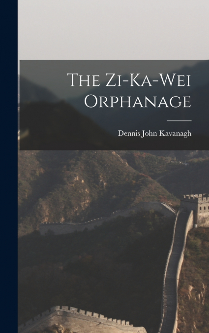 The Zi-ka-wei Orphanage