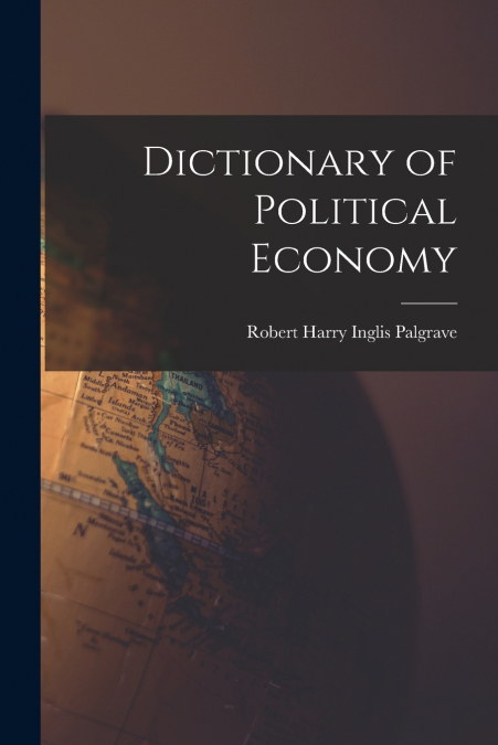 Dictionary of Political Economy