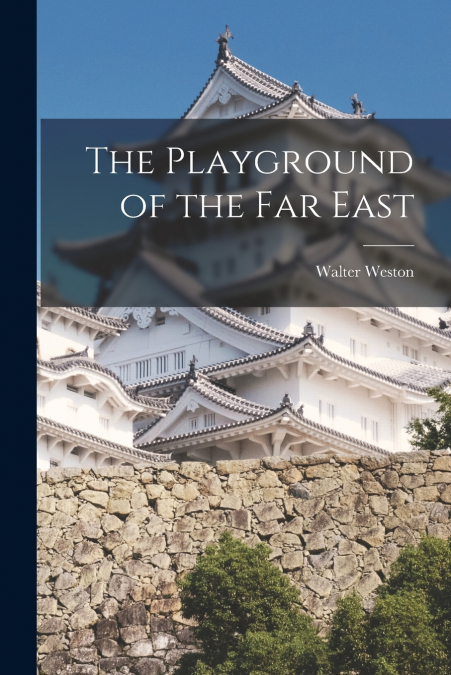 The Playground of the Far East