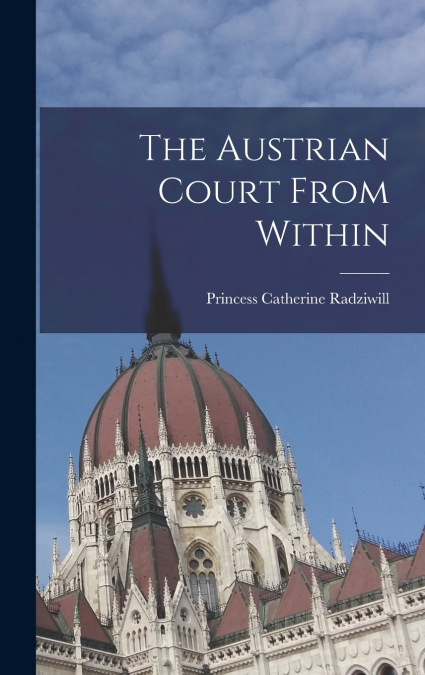 The Austrian Court From Within