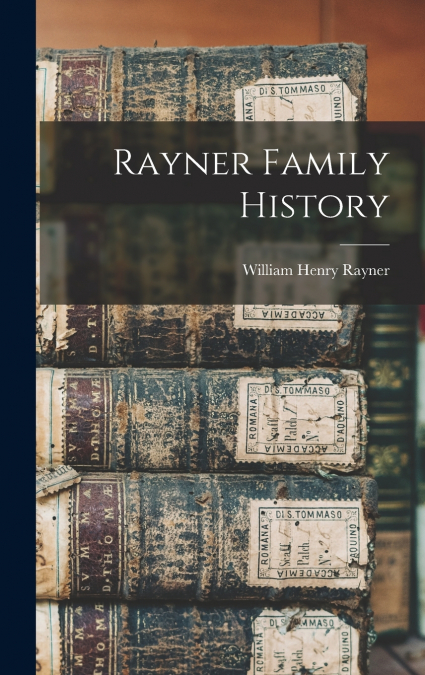Rayner Family History
