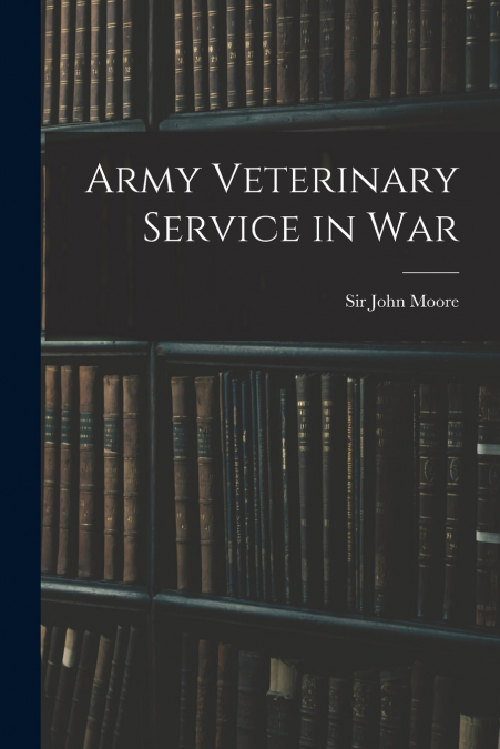 Army Veterinary Service in War
