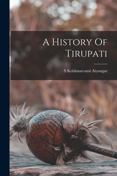 A History Of Tirupati
