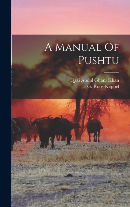 A Manual Of Pushtu