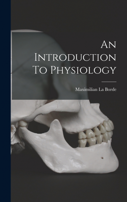 An Introduction To Physiology
