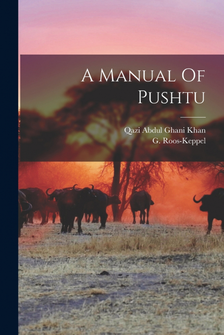A Manual Of Pushtu
