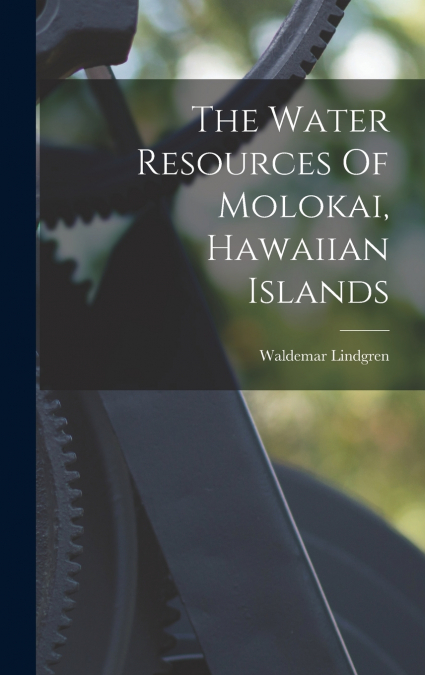 The Water Resources Of Molokai, Hawaiian Islands